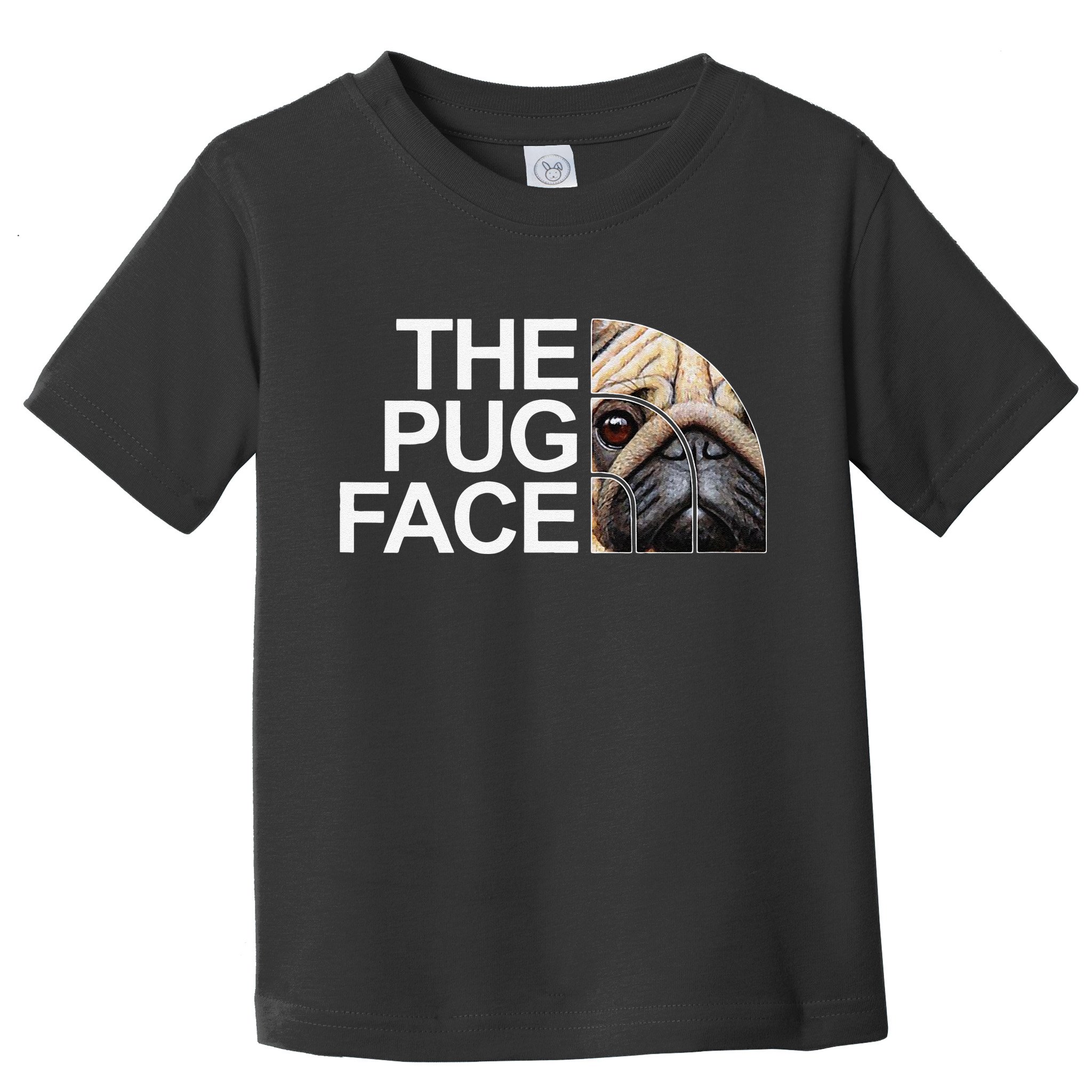 The Pug Face Dog Funny Pug Toddler T-Shirt