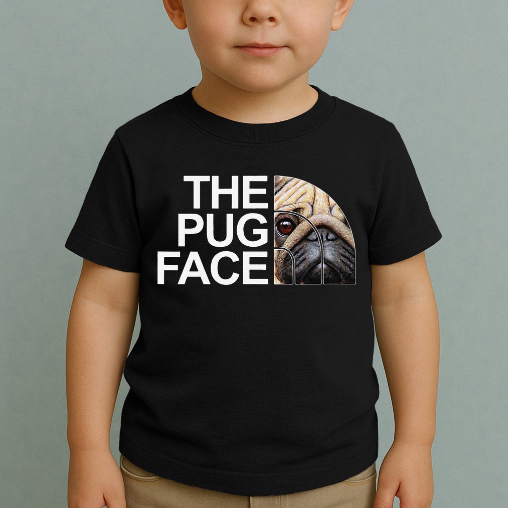 The Pug Face Dog Funny Pug Toddler T-Shirt