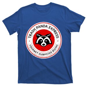 Trash Panda Gourmet Dumpster Diving Express Cool Gift T-Shirt