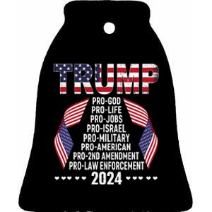 Trump Pro God Pro Life Pro Jobs Pro Israel Pro Military 2024 Ceramic Bell Ornament