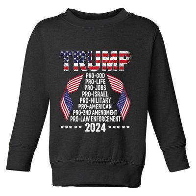 Trump Pro God Pro Life Pro Jobs Pro Israel Pro Military 2024 Toddler Sweatshirt