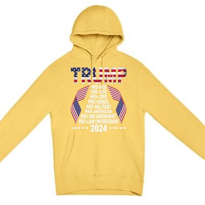 Trump Pro God Pro Life Pro Jobs Pro Israel Pro Military 2024 Cute Gift Premium Pullover Hoodie