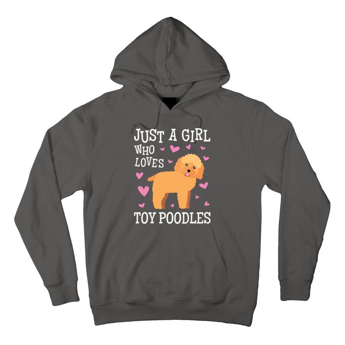 Toy Poodle Gift For Girls Women Just Girl Loves Toy Poodles Hoodie