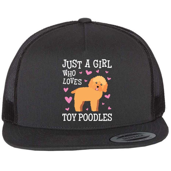 Toy Poodle Gift For Girls Women Just Girl Loves Toy Poodles Flat Bill Trucker Hat