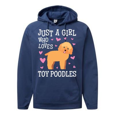 Toy Poodle Gift For Girls Women Just Girl Loves Toy Poodles Performance Fleece Hoodie