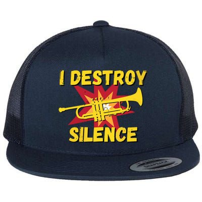 Trumpet Player Gifts Funny I Destroy Silence Trumpet Flat Bill Trucker Hat