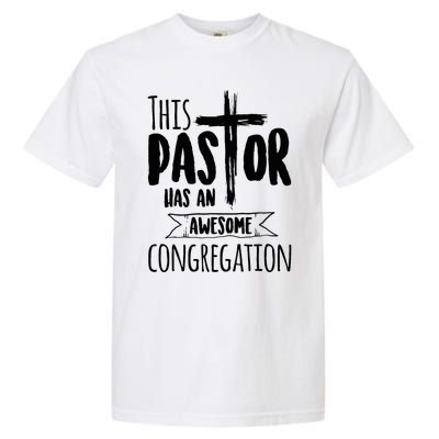 This Pastor Has An Awesome Congregation Priest Gift Garment-Dyed Heavyweight T-Shirt