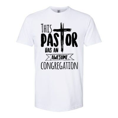 This Pastor Has An Awesome Congregation Priest Gift Softstyle® CVC T-Shirt