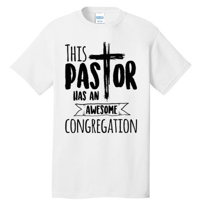 This Pastor Has An Awesome Congregation Priest Gift Tall T-Shirt