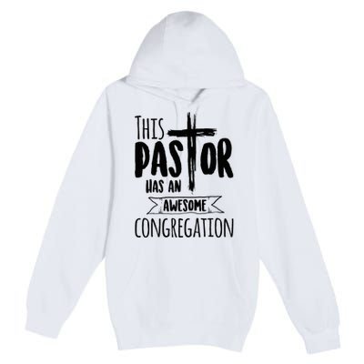 This Pastor Has An Awesome Congregation Priest Gift Premium Pullover Hoodie