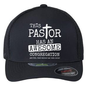 This Pastor Has An Awesome Congregation Flexfit Unipanel Trucker Cap