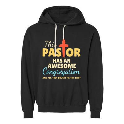 This Pastor Has An Awesome Congregation Preacher Garment-Dyed Fleece Hoodie