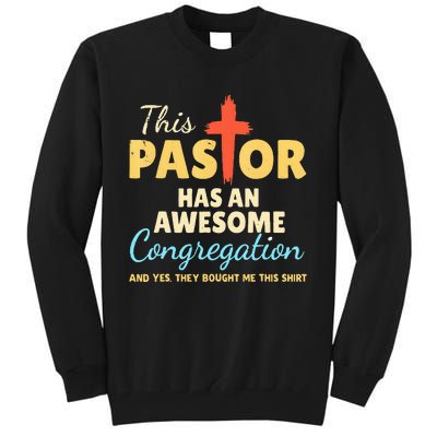 This Pastor Has An Awesome Congregation Preacher Tall Sweatshirt