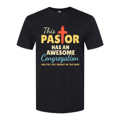 This Pastor Has An Awesome Congregation Preacher Softstyle® CVC T-Shirt