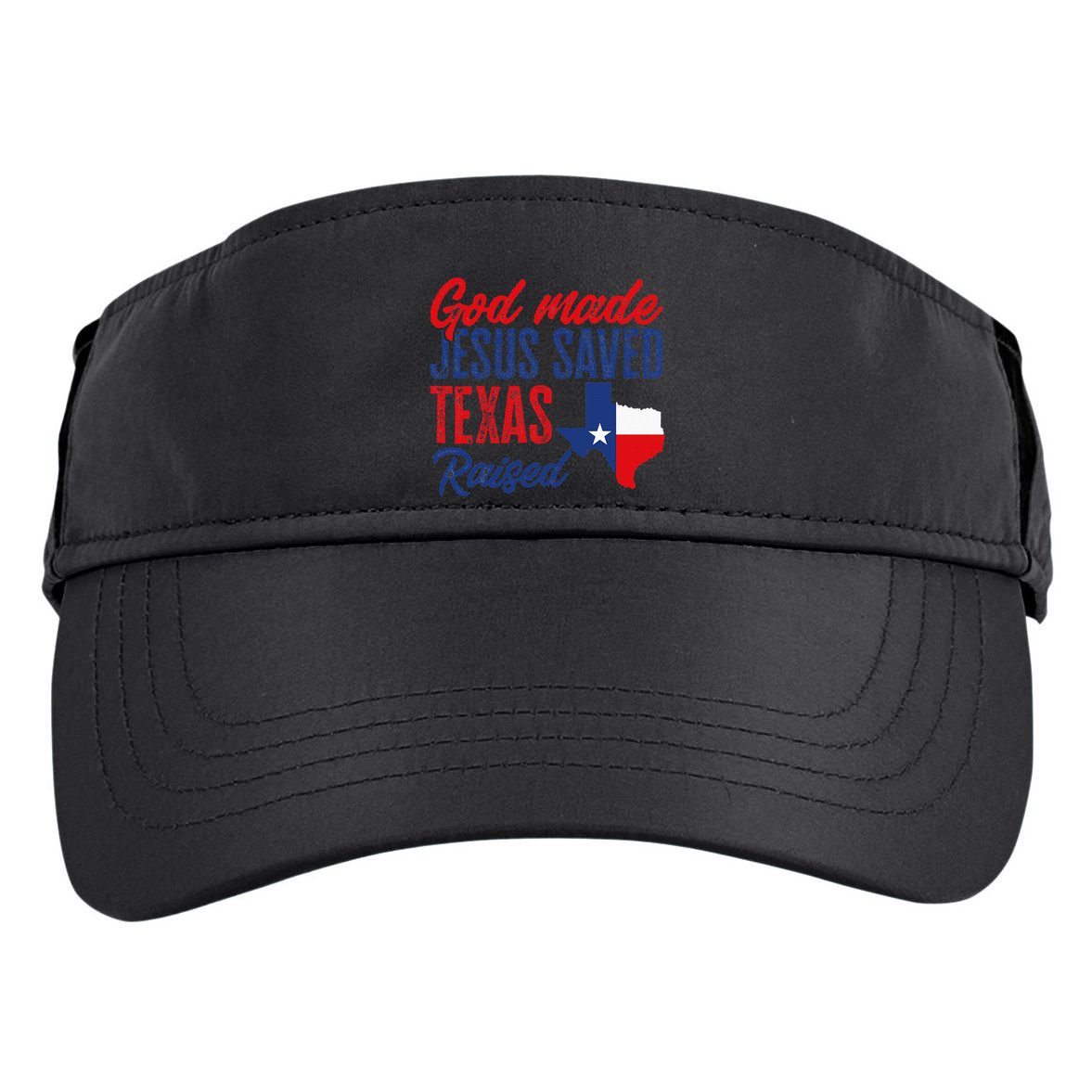 Texas Pride Home God Made Jesus Saved Texas Raised Adult Drive Performance Visor