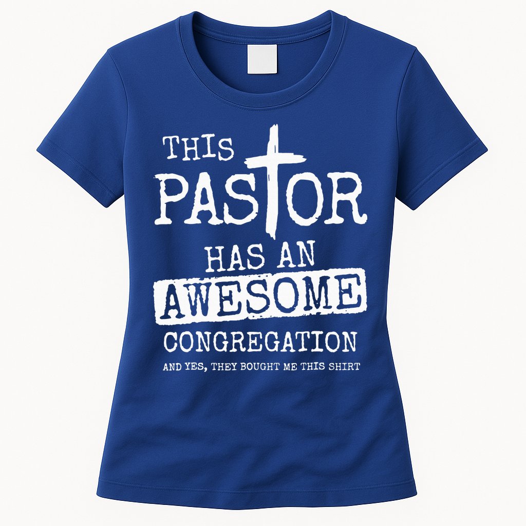 This Pastor Has An Awesome Congregation Jesus Womens T-Shirt
