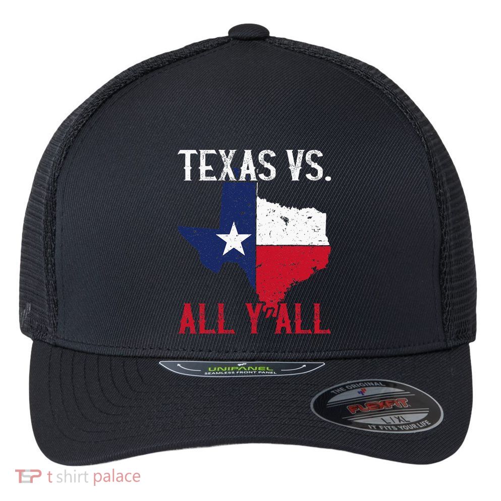 Texas Pride Home State Texas Vs. All YAll Flexfit Unipanel Trucker Cap