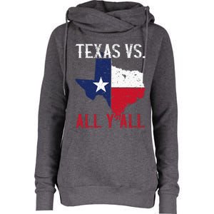 Texas Pride Home State Texas Vs. All YAll Womens Funnel Neck Pullover Hood