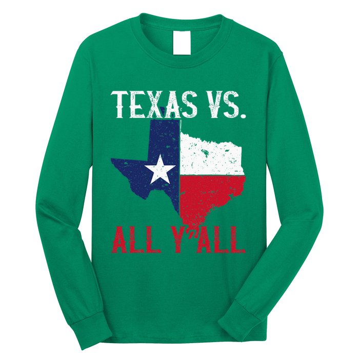 Texas Pride Home State Texas Vs. All YAll Long Sleeve Shirt