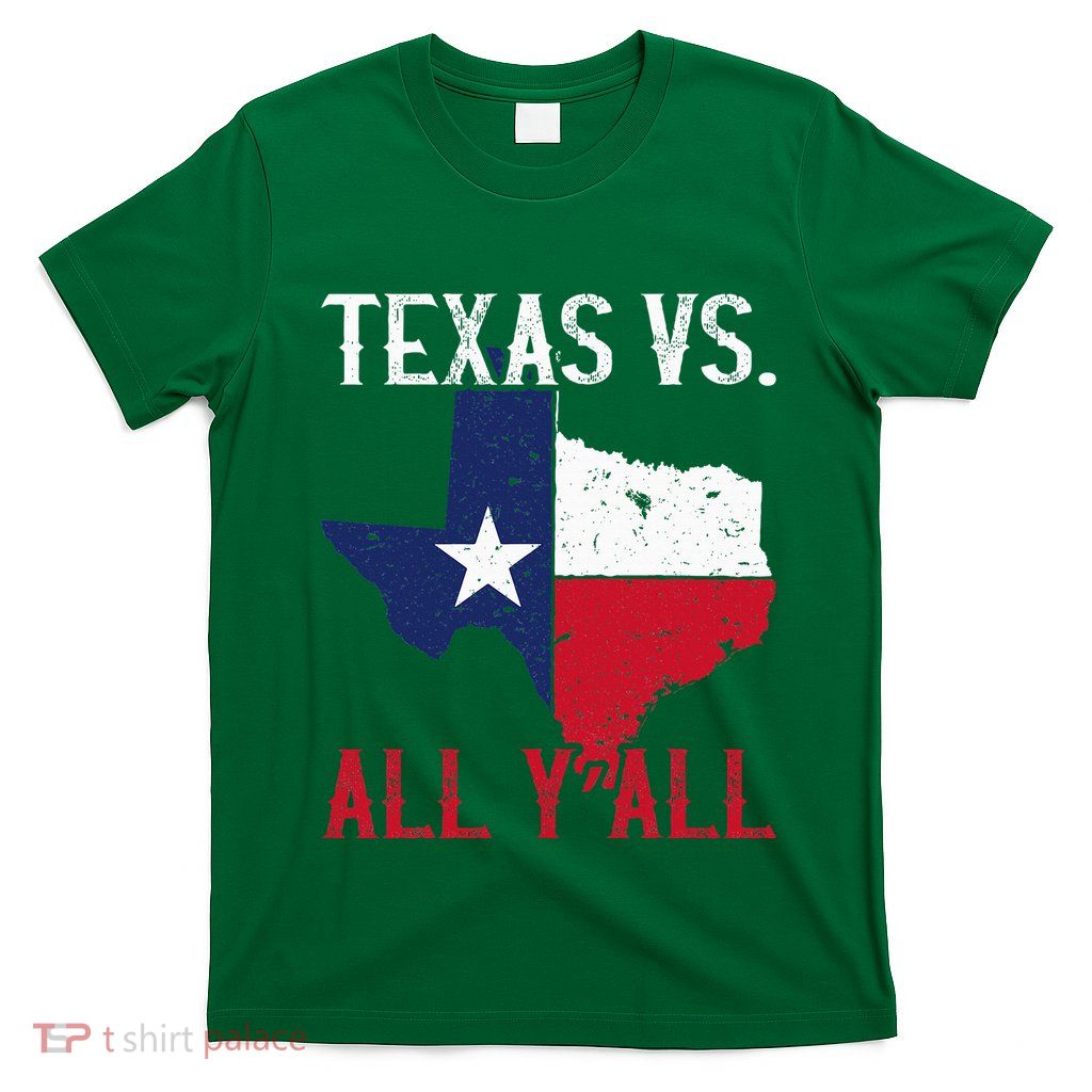 Texas Pride Home State Texas Vs. All YAll T-Shirt