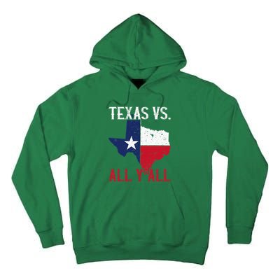 Texas Pride Home State Texas Vs. All YAll Tall Hoodie