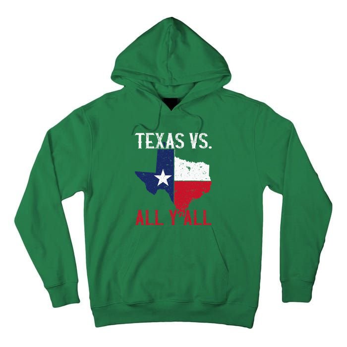Texas Pride Home State Texas Vs. All YAll Tall Hoodie