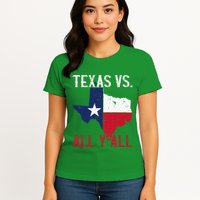 Texas Pride Home State Texas Vs. All YAll Womens T-Shirt