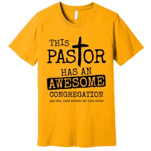 This Pastor Has An Awesome Congregation Premium T-Shirt