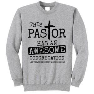 This Pastor Has An Awesome Congregation Tall Sweatshirt