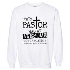 This Pastor Has An Awesome Congregation Garment-Dyed Sweatshirt