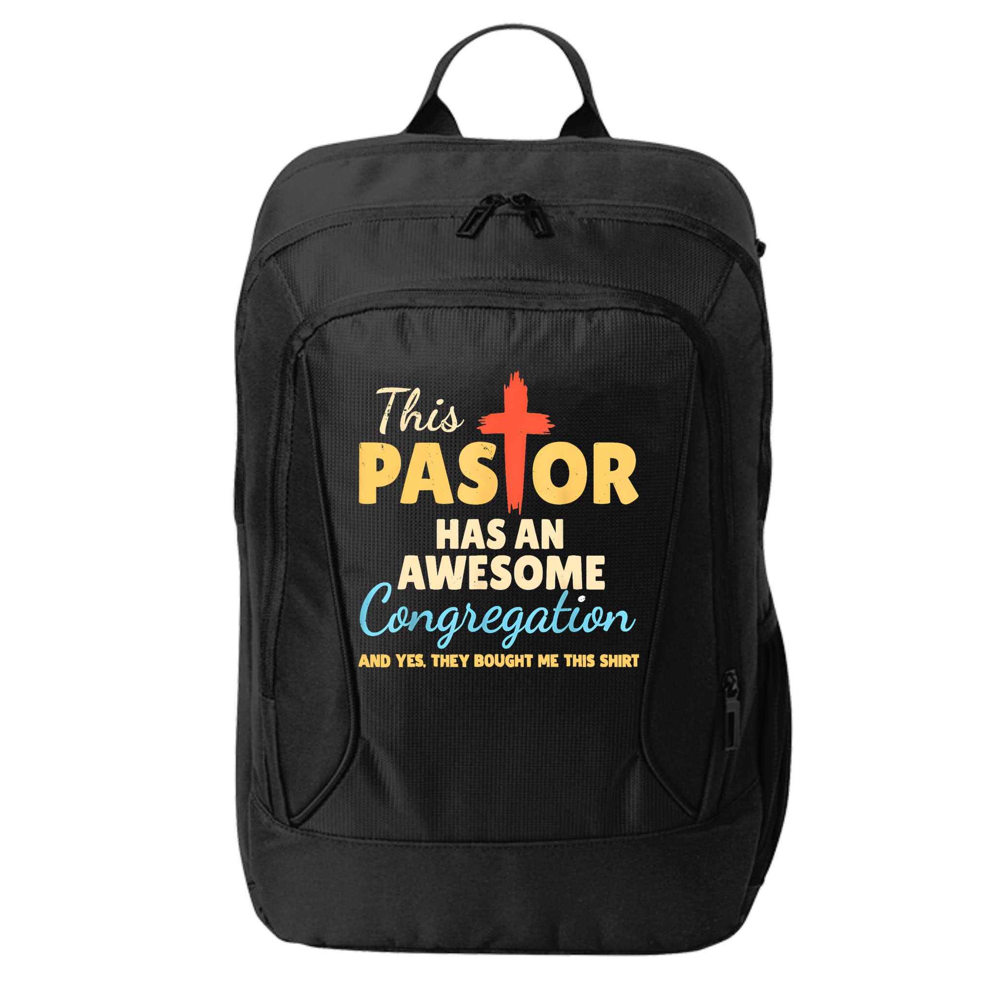 This Pastor Has An Awesome Congregation Preacher City Backpack