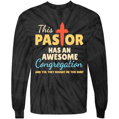 This Pastor Has An Awesome Congregation Preacher Tie-Dye Long Sleeve Shirt