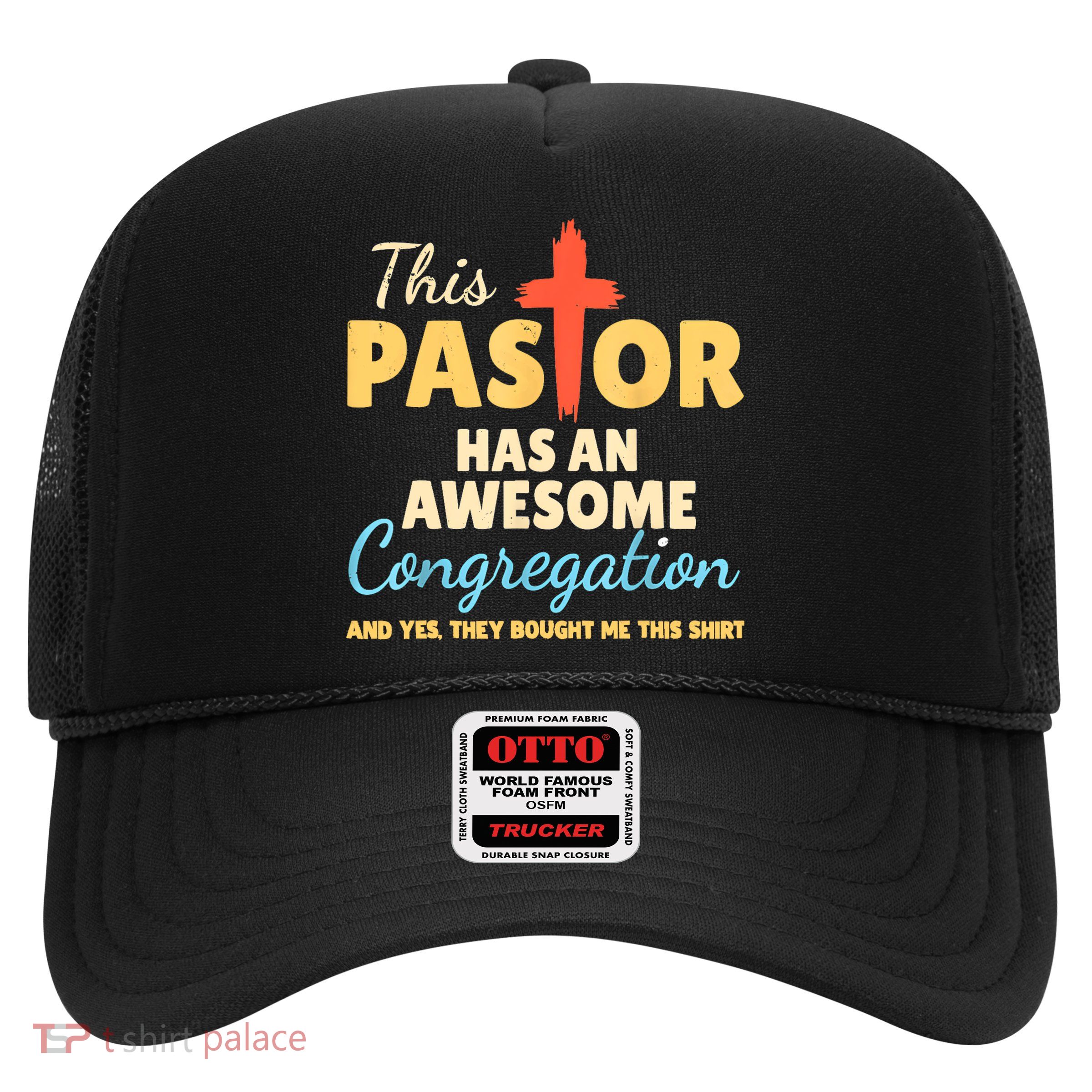 This Pastor Has An Awesome Congregation Preacher Trucker Hat