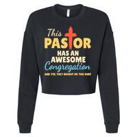 This Pastor Has An Awesome Congregation Preacher Cropped Pullover Crew