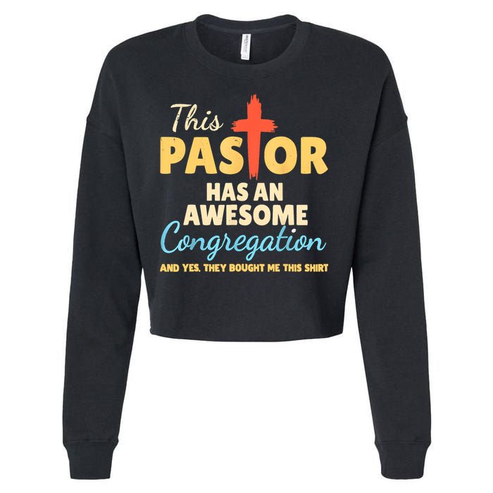 This Pastor Has An Awesome Congregation Preacher Cropped Pullover Crew