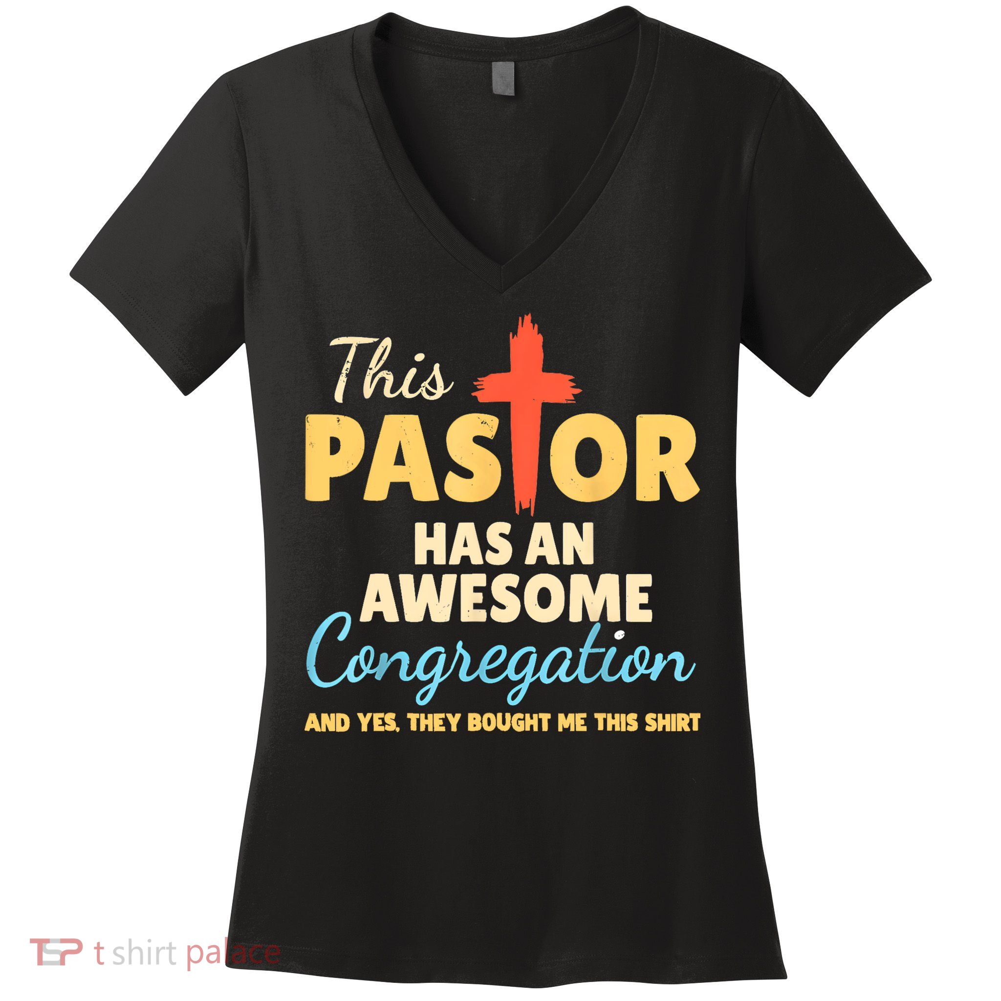 This Pastor Has An Awesome Congregation Preacher Women's V-Neck T-Shirt