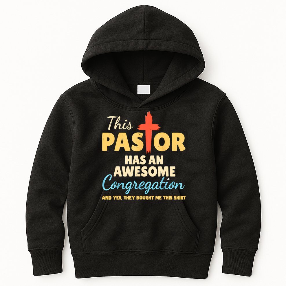 This Pastor Has An Awesome Congregation Preacher Kids Hoodie