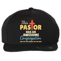 This Pastor Has An Awesome Congregation Preacher Wool Snapback Cap
