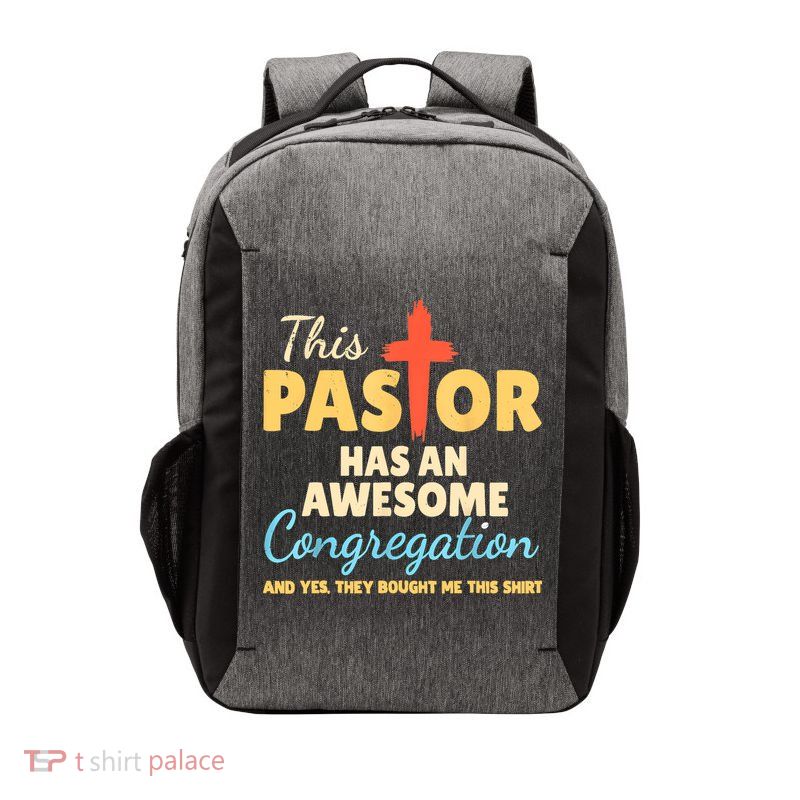 This Pastor Has An Awesome Congregation Preacher Vector Backpack
