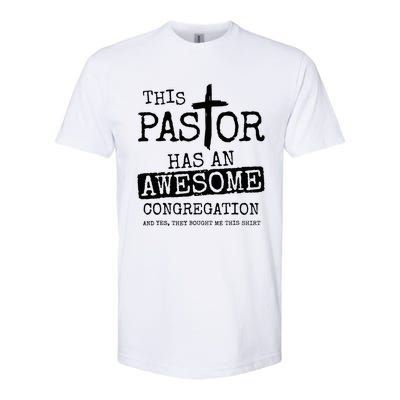 This Pastor Has An Awesome Congregation Softstyle® CVC T-Shirt