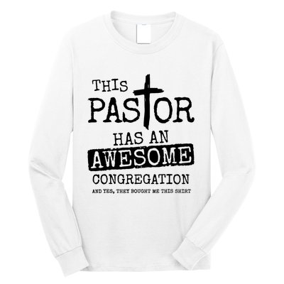 This Pastor Has An Awesome Congregation Long Sleeve Shirt