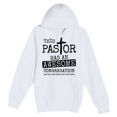 This Pastor Has An Awesome Congregation Premium Pullover Hoodie