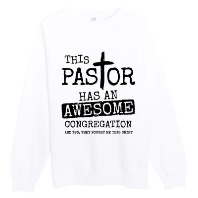 This Pastor Has An Awesome Congregation Premium Crewneck Sweatshirt