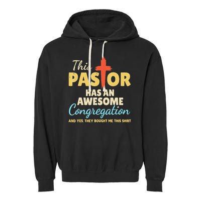 This Pastor Has An Awesome Congregation Preacher Garment-Dyed Fleece Hoodie