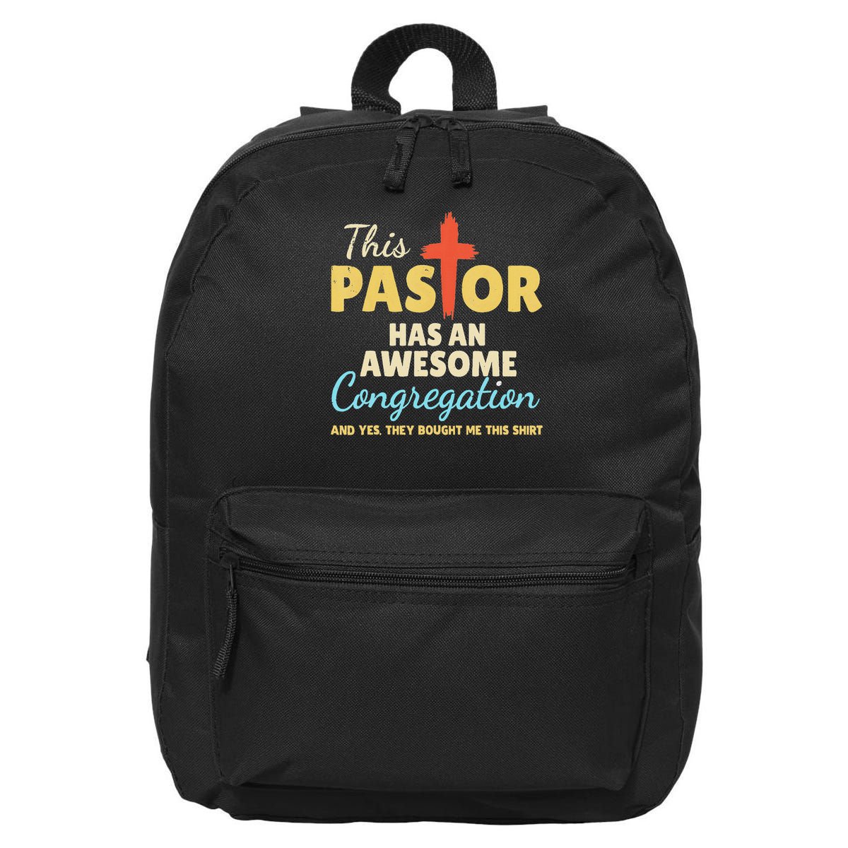 This Pastor Has An Awesome Congregation Preacher 16 in Basic Backpack