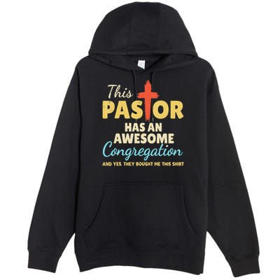 This Pastor Has An Awesome Congregation Preacher Premium Pullover Hoodie