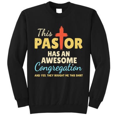 This Pastor Has An Awesome Congregation Preacher Tall Sweatshirt