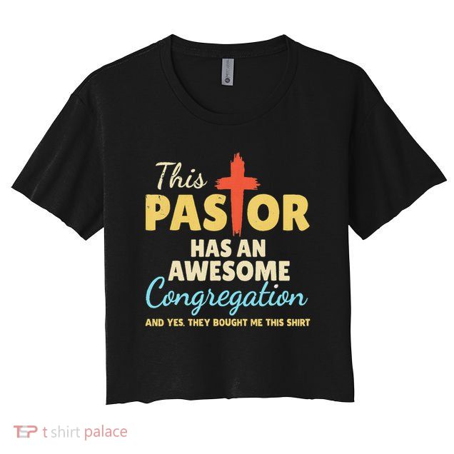 This Pastor Has An Awesome Congregation Preacher Crop Top