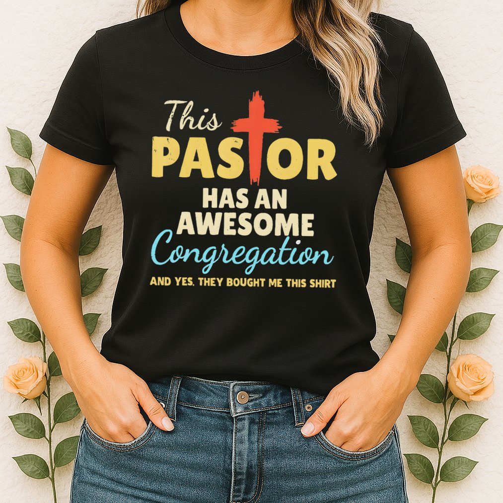 This Pastor Has An Awesome Congregation Preacher Womens T-Shirt