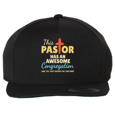 This Pastor Has An Awesome Congregation Preacher Wool Snapback Cap